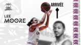 arrivee-LEE-SITE Fin du recrutement : Lee Moore complète l’effectif pour la saison 2026-2027