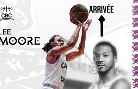 Fin du recrutement : Lee Moore complète l&rsquo;effectif pour la saison 2026-2027